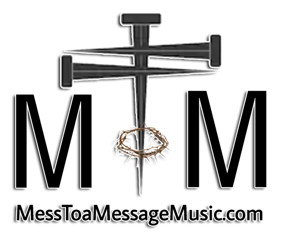 Mess to a Message Music | Gospel Music | www.Messtoamessagemusic.com